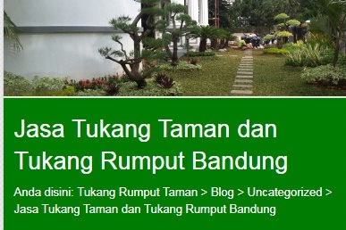 Jasa Tukang Taman dan Tukang Rumput Bandung, Pembuat Taman Bandung
